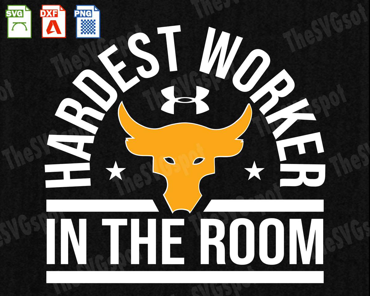 Download Under Armour Project Rock Svg Cut File Hardest Worker In The Room