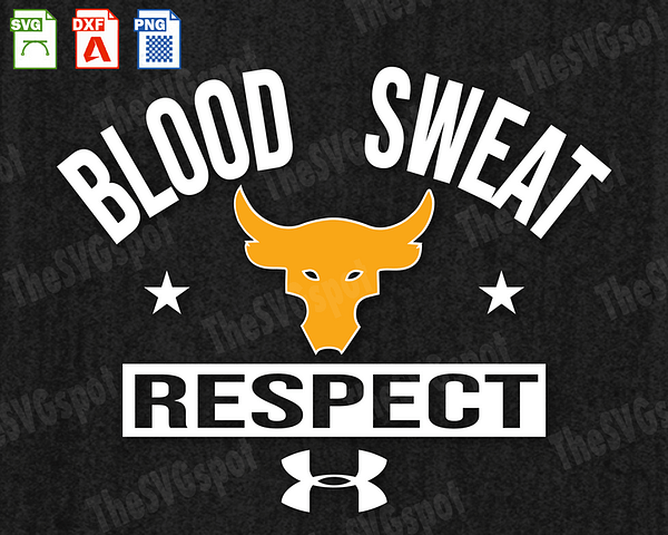 Under Armour Project Rock SVG Cut File - Blood, Sweat, Respect